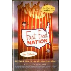 Fast Food Nation: The Dark Side of the All-American Meal...