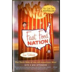 Fast Food Nation: The Dark Side of the All-American Meal by Eric Schlosser