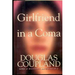 Girlfriend in a Coma by Douglas Coupland