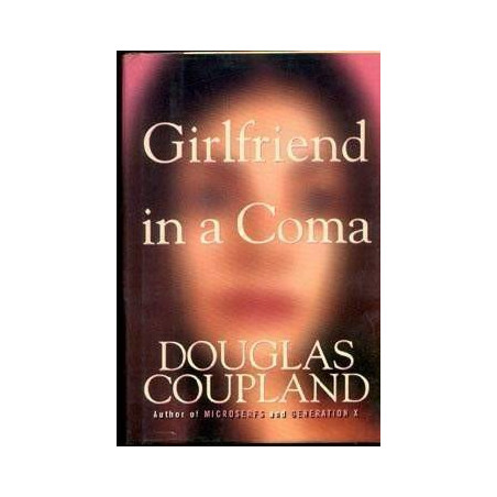 Girlfriend in a Coma by Douglas Coupland