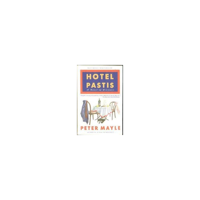 Hotel Pastis by Peter Mayle