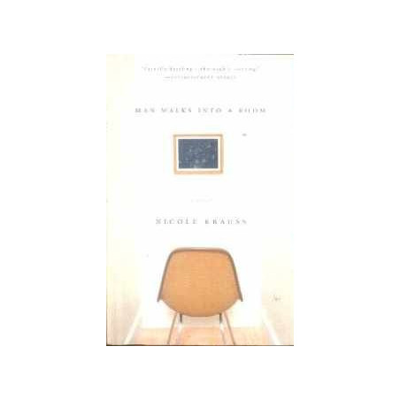 Man Walks into a Room by Nicole Krauss (History of Love)