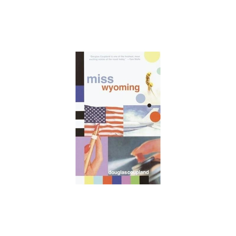 Miss Wyoming by Douglas Coupland