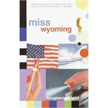Miss Wyoming by Douglas Coupland