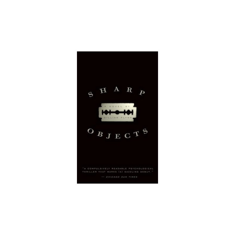 Sharp Objects by Gillian Flynn