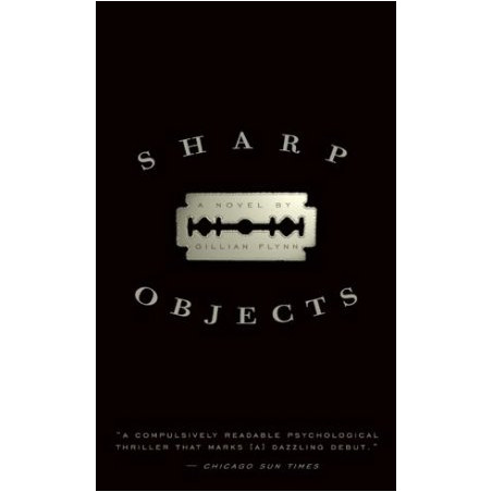 Sharp Objects by Gillian Flynn