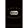 Sharp Objects by Gillian Flynn