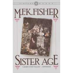 Sister Age by M.F.K. Fisher