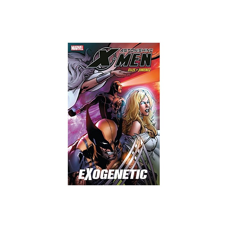 Astonishing X-Men Vol. 6: Exogenetic (Warren Ellis and Phil Jimenez)