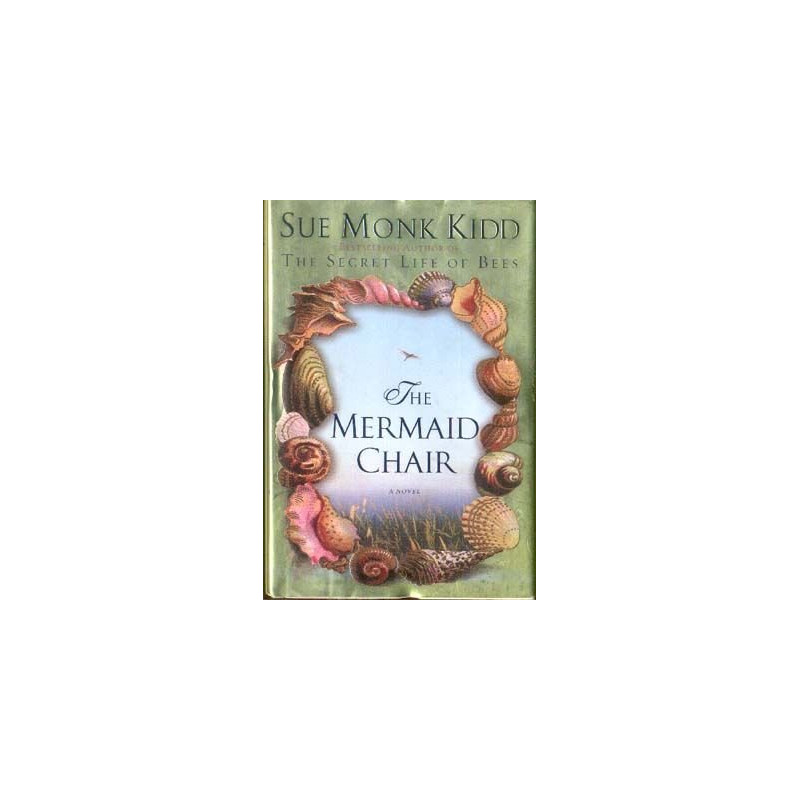 The Mermaid Chair by Sue Monk Kidd (Hardbound)