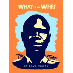 What is the What by Dave...