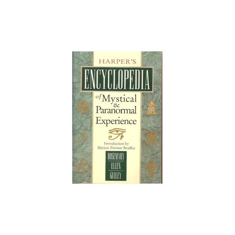 Harper's Encyclopedia of Mystical & Paranormal Experience by Rosemary Ellen Guiley