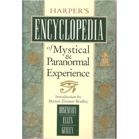 Harper's Encyclopedia of Mystical & Paranormal Experience by Rosemary Ellen Guiley