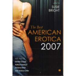 The Best American Erotica 2007 (Edited by Susie Bright)