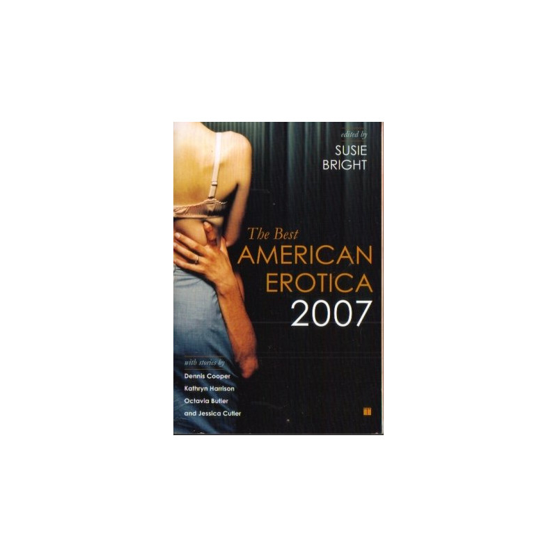 The Best American Erotica 2007 (Edited by Susie Bright)