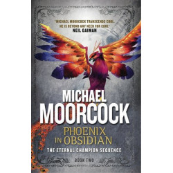 Phoenix in Obsidian by Michael Moorcock (Book Two: Eternal Champion Sequence)