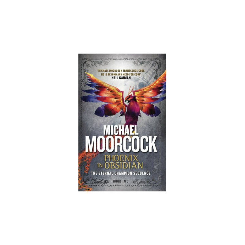 Phoenix in Obsidian by Michael Moorcock (Book Two: Eternal Champion Sequence)