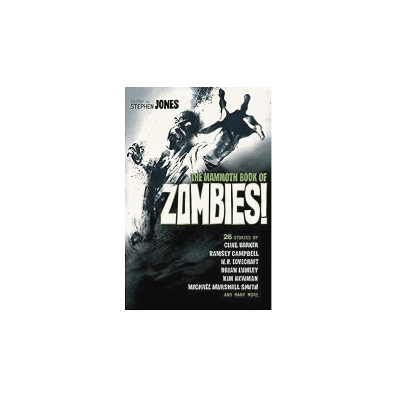 The Mammoth Book of Zombies: 20th Anniversary Edition