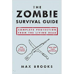 The Zombie Survival Guide by Max Brooks