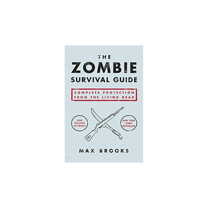 The Zombie Survival Guide by Max Brooks