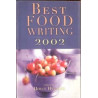 Best Food Writing 2002 (Edited by Holly Hughes)