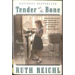 Tender at the Bone by Ruth...
