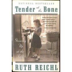 Tender at the Bone by Ruth Reichl