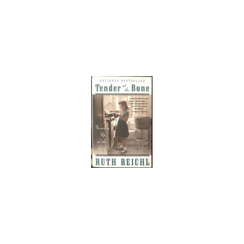 Tender at the Bone by Ruth Reichl