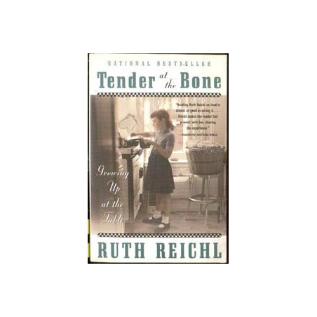 Tender at the Bone by Ruth Reichl