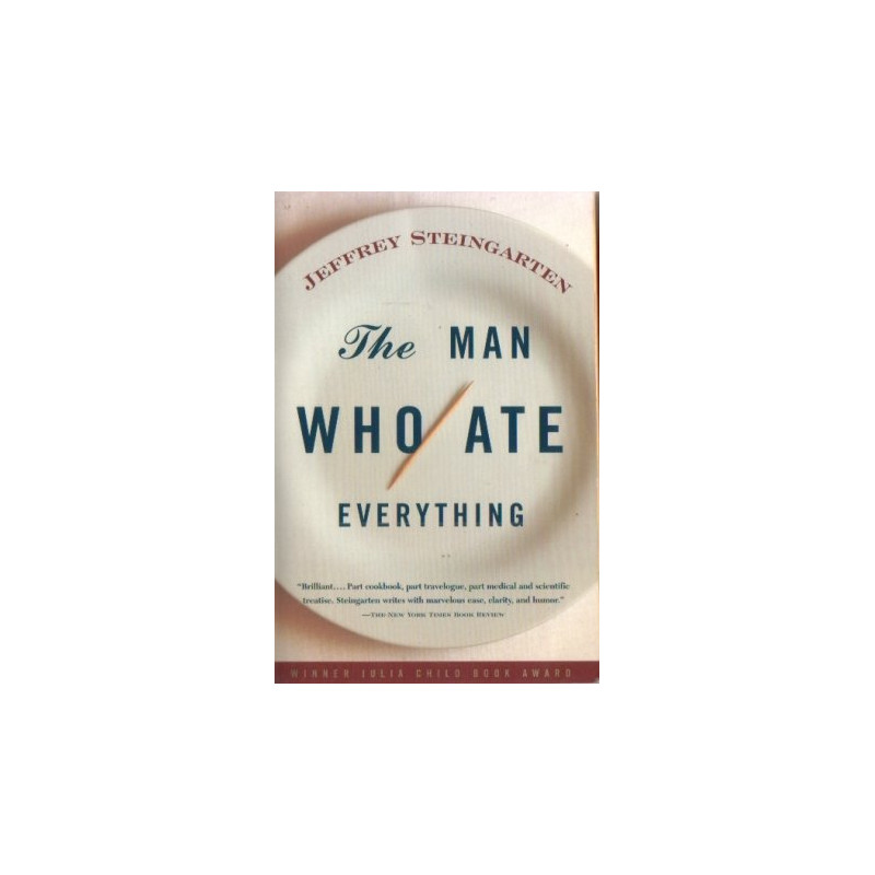 The Man Who Ate Everything by Jeffrey Steingarten