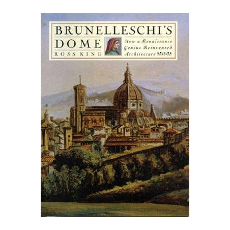 Brunelleschi's Dome by Ross King (Architecture)