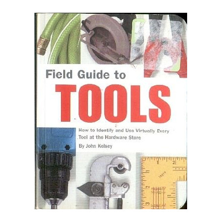 Field Guide to Tools by John Kelsey