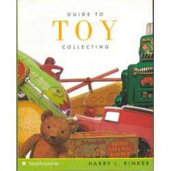 Guide to Toy Collecting by Harry L. Rinker