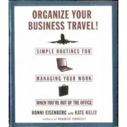 Organize Your Business Travel! Simple Routines for...