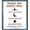 Organize Your Business Travel! Simple Routines for Managing Your Work...