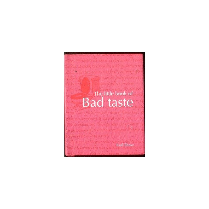 The Little Book of Bad Taste by Karl Shaw (Hardbound)