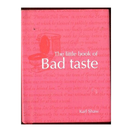 The Little Book of Bad Taste by Karl Shaw (Hardbound)