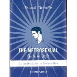 The Metrosexual Guide to...