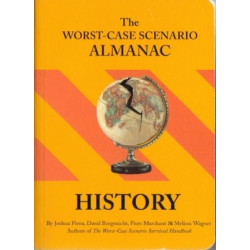 The Worst-Case Scenario Almanac: History