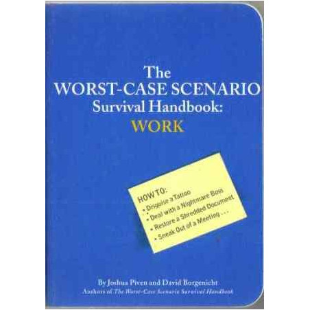 The Worst-Case Scenario Survival Handbook: Work