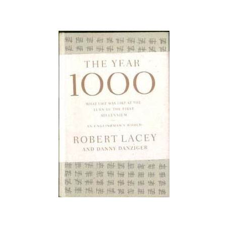 The Year 1000: What Life Was Like.. by Robert Lacey (HB)