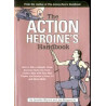 The Action Heroine's Handbook by Jennifer Worick & Joe Borgenicht