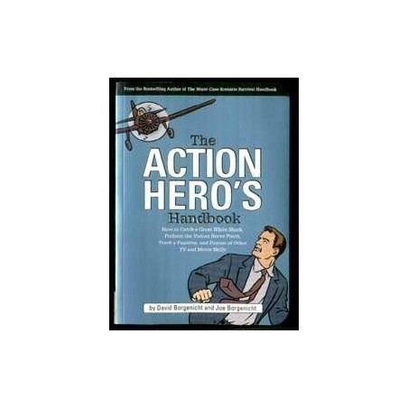 The Action Hero's Handbook (from the author of the Worst-Case..)