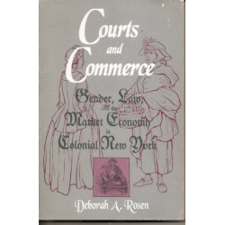 Courts and Commerce: Gender, Law, and the Market Economy...