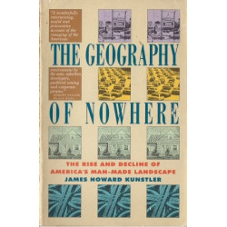 The Geography of Nowhere by James Howard Kunstler