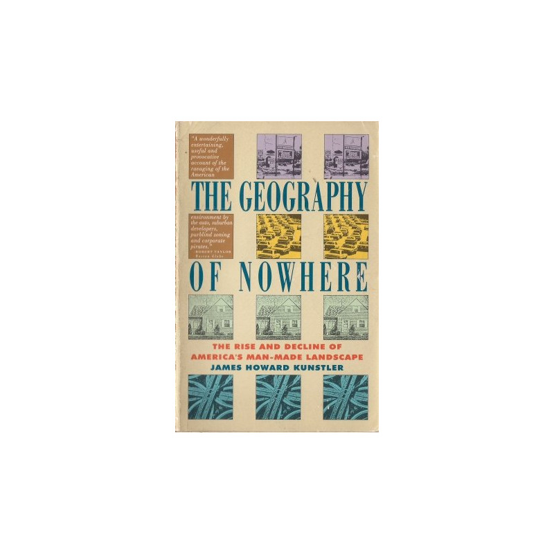 The Geography of Nowhere by James Howard Kunstler