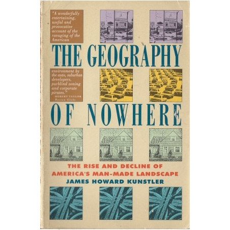 The Geography of Nowhere by James Howard Kunstler