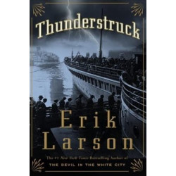 Thunderstruck by Erik Larson