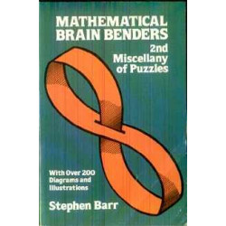 Mathematical Brain Benders by Stephen Barr