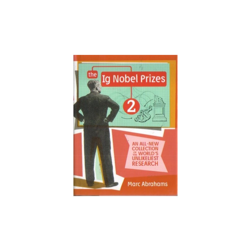 The Ig Nobel Prizes 2 by Marc Abrahams (Hardbound)